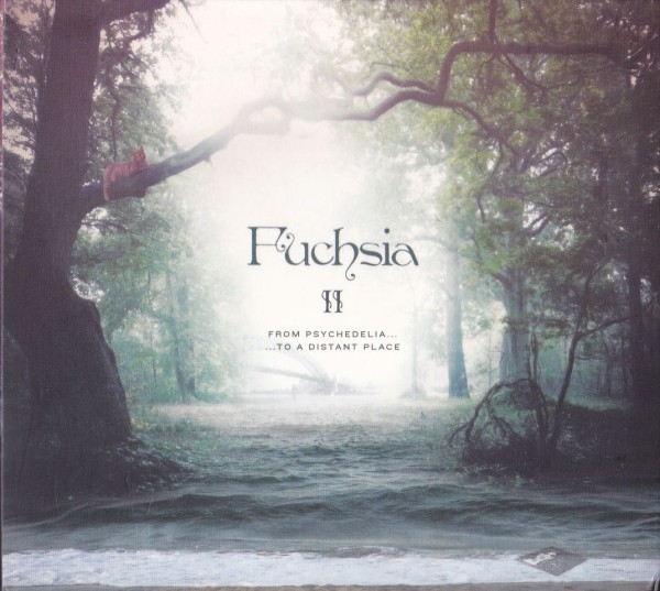 FUCHSIA - From Psychedelia To A Distant Place