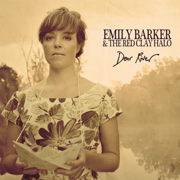 Emily-Barker-The-Red-Clay-Halo-Dear-River